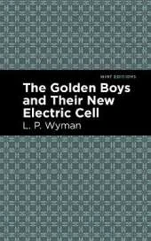 The Golden Boys and Their New Electric Cell