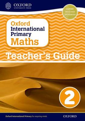 Oxford International Primary Maths: Stage 2: Age 6-7: Teacher's Guide 2