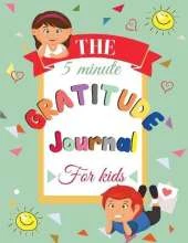 Gratitude Journal For Kids: A Journal to Teach Kids to Practice the Attitude of Gratitude and Mindfulness in a Creative & Fun Way Big Life Journal For Kids