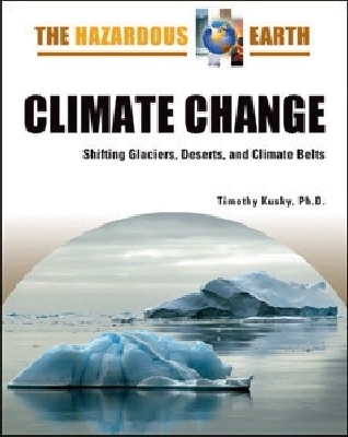Climate Change: Shifting Glaciers, Deserts, and Climate Belts