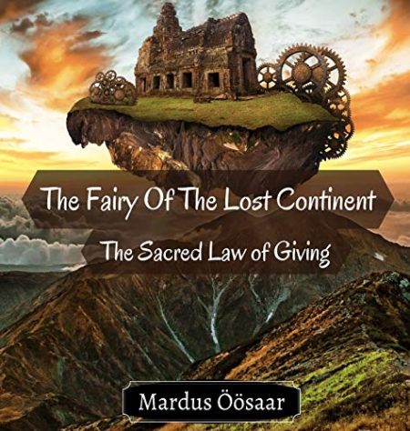 The Fairy Of The Lost Continent: The Sacred Law of Giving