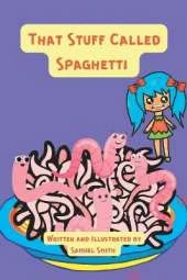 That Stuff Called Spaghetti