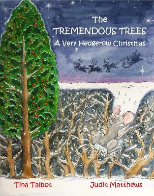 The Tremendous Trees: A Very Hedgerow Christmas