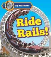 Big Machines Ride Rails!