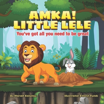 AMKA! Little Lele: You've Got All You Need To Be Great