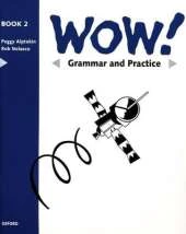 WOW!: Grammar and Practice Book Level 2