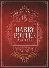 The Unofficial Harry Potter Bestiary: MuggleNet's Complete Guide to the Fantastic Creatures of the Wizarding World
