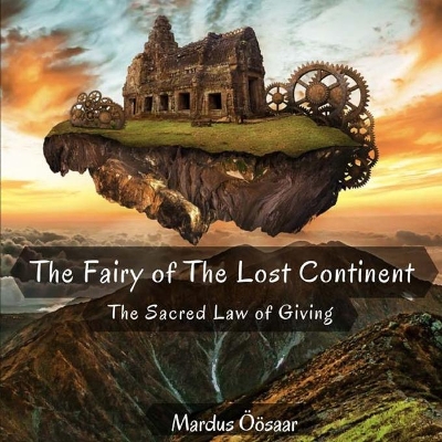 The Fairy Of The Lost Continent: The Sacred Law of Giving