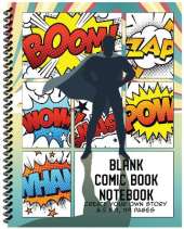 Blank Comic Book Notebook: Create Your Own Story, Comics & Graphic Novels