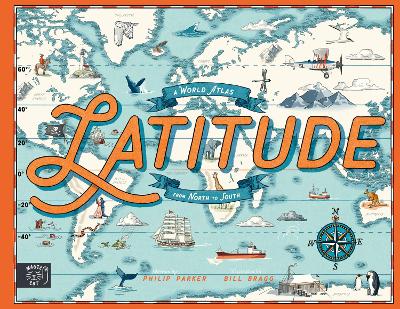 Latitude: A World Atlas from North to South