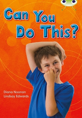 Bug Club Independent Non Fiction Year Two Turquoise B Can You Do This?
