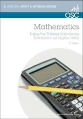 IB Mathematics: Using the TI Series Calculators: For Exams from May 2014 Onwards