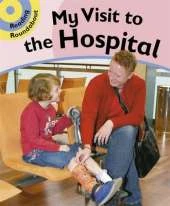 Reading Roundabout: A Visit to the Hospital
