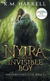 Nyira and the Invisible Boy: The Graveyard Club, Book I