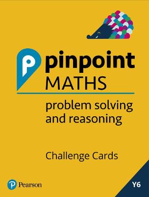 Pinpoint Maths Year 6 Problem Solving and Reasoning Challenge Cards: Y6 Problem Solving and Reasoning Pk
