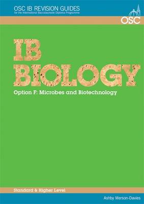 IB Biology - Option F: Microbes and Biotechnology Standard and Higher Level