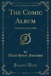 The Comic Album: A Book for Every Table (Classic Reprint)