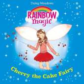 Cherry The Cake Fairy: The Party Fairies Book 1