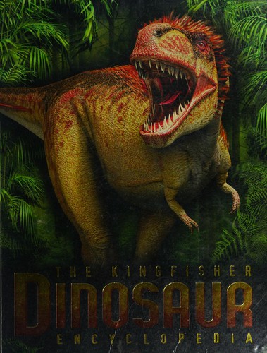 The Kingfisher Dinosaur Encyclopedia