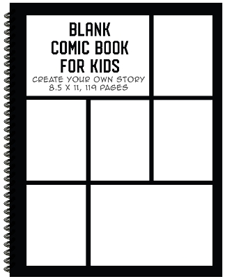 Blank Comic Book for Kids: Create Your Own Story, Drawing Comics and Writing Stories