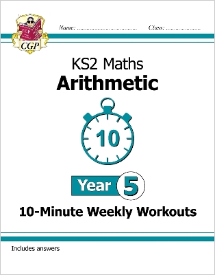 KS2 Year 5 Maths 10-Minute Weekly Workouts: Arithmetic
