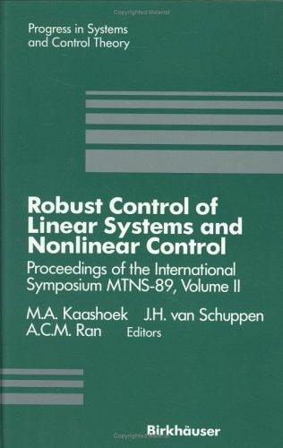 Robust Control of Linear Systems and Nonlinear Control: Proceedings of the International Symposium MTNS-89, Volume II