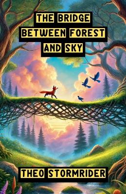 The Bridge Between Forest and Sky