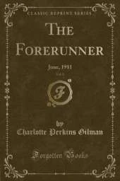 The Forerunner, Vol. 2: June, 1911 (Classic Reprint)