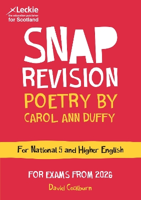 National 5/Higher English Revision: Poetry by Carol Ann Duffy: Revision Guide for the Sqa English Exams
