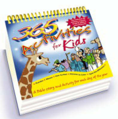 365 Activities for Kids: A Bible story and activity for each day of the year