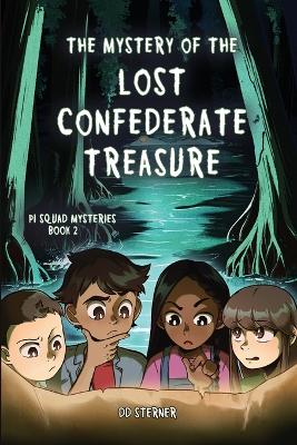 The Mystery of the Lost Confederate Treasure