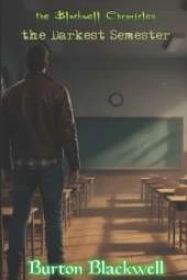 The Blackwell Chronicles the Darkest Semester: #4
