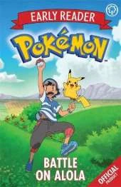The Official Pokemon Early Reader: Battle on Alola: Book 4