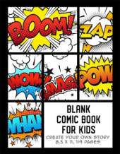 Blank Comic Book for Kids: Create Your Own Story, Comics & Graphic Novels