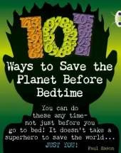 Bug Club Non-fiction Grey B/4C 101 Ways to Save the Planet Before Bedtime 6-pack