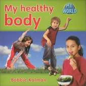 My healthy body: Health in My World