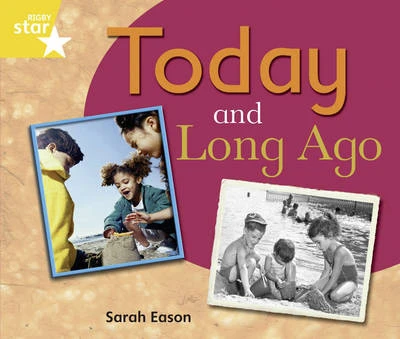 Rigby Star Guided Year 1/P2 Yellow: Long Ago and Today (6 Pack) Framework Edition