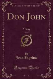 Don John, Vol. 1 of 3: A Story (Classic Reprint)
