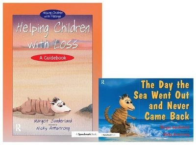 Helping Children with Loss & The Day the Sea Went Out and Never Came Back: Set