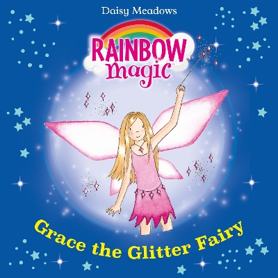 Grace The Glitter Fairy: The Party Fairies Book 3