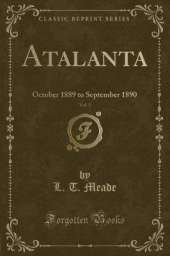 Atalanta, Vol. 3: October 1889 to September 1890 (Classic Reprint)