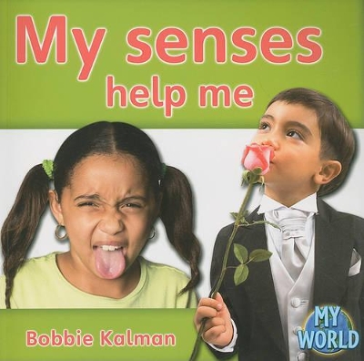 My senses help me: Senses in My World