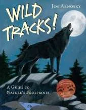 Wild Tracks!: A Guide to Nature's Footprints