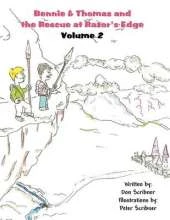 Bennie & Thomas and the Rescue at Razor's Edge: Volume II