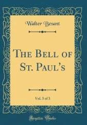 The Bell of St. Paul's, Vol. 3 of 3 (Classic Reprint)