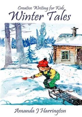 Winter Tales: Creative Writing for Kids
