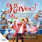 Havoc!: The Untold Magic of Cora Bell (Jinxed, #2)