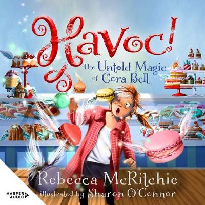 Havoc!: The Untold Magic of Cora Bell (Jinxed, #2)
