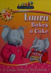 The Large Family: Laura Bakes A Cake