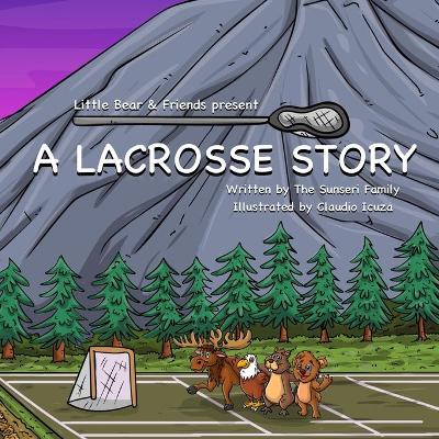 A Lacrosse Story